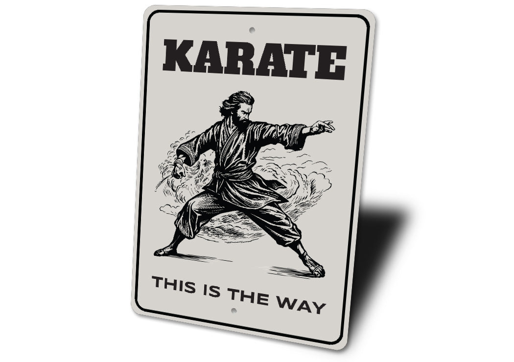 Karate This Is The Way Sign