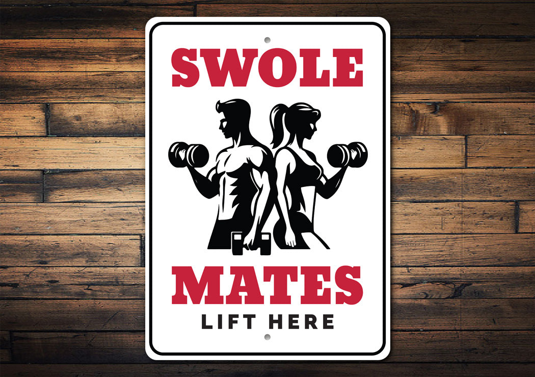 Swole Mates Lift Here Gym Buddies Sign