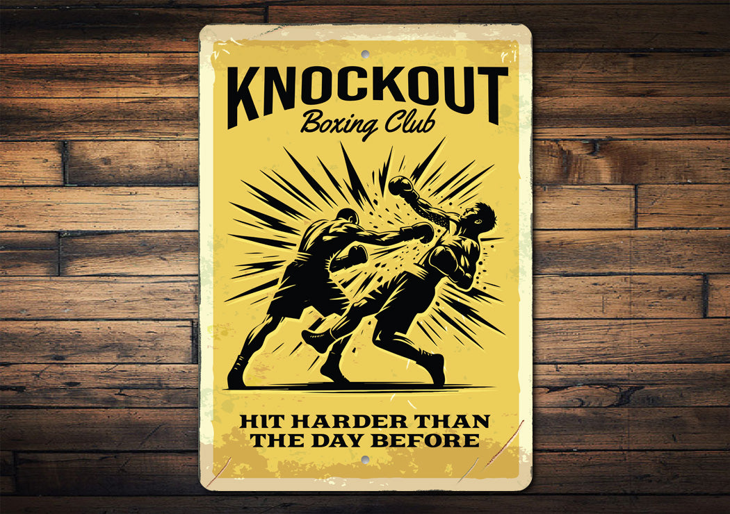 Knockout Boxing Club Hit Harder Than The Day Before Sign