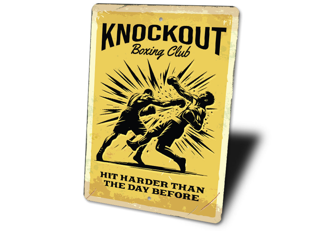 Knockout Boxing Club Hit Harder Than The Day Before Sign