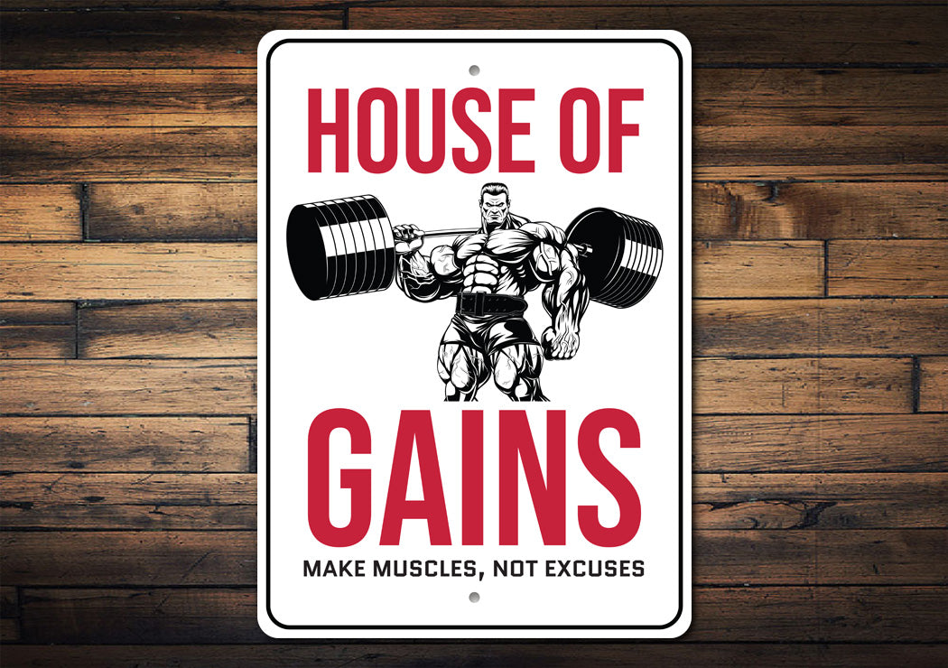 House Of Gains Make Muscles Not Excuses Gym Sign