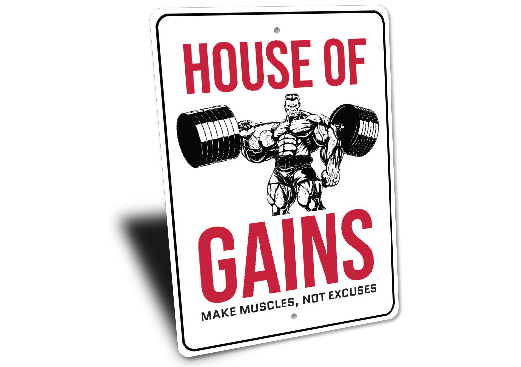 House Of Gains Make Muscles Not Excuses Gym Sign