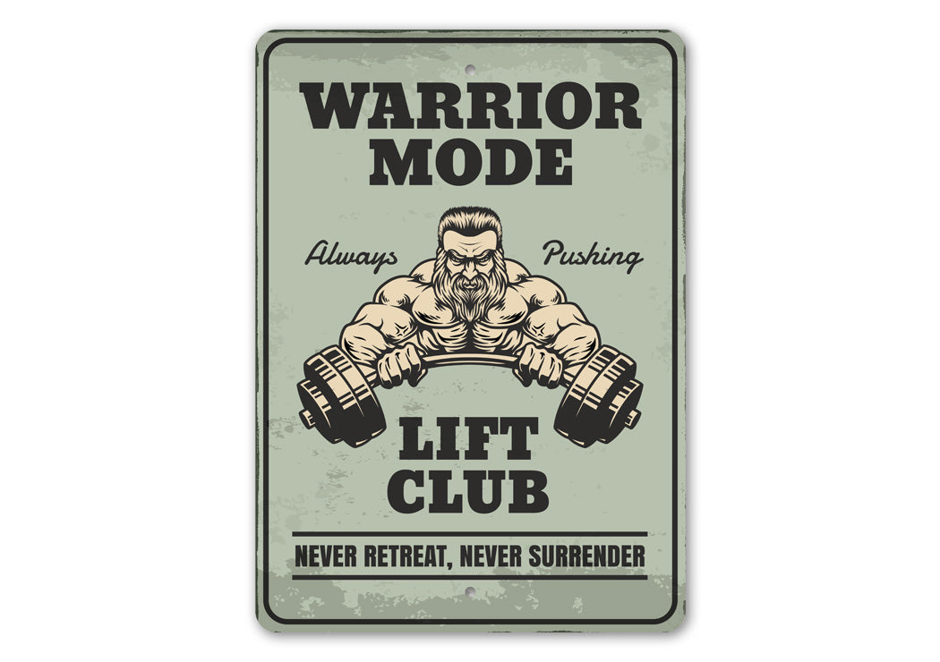 Warrior Mode Always Pushing Lift Club Gym Sign