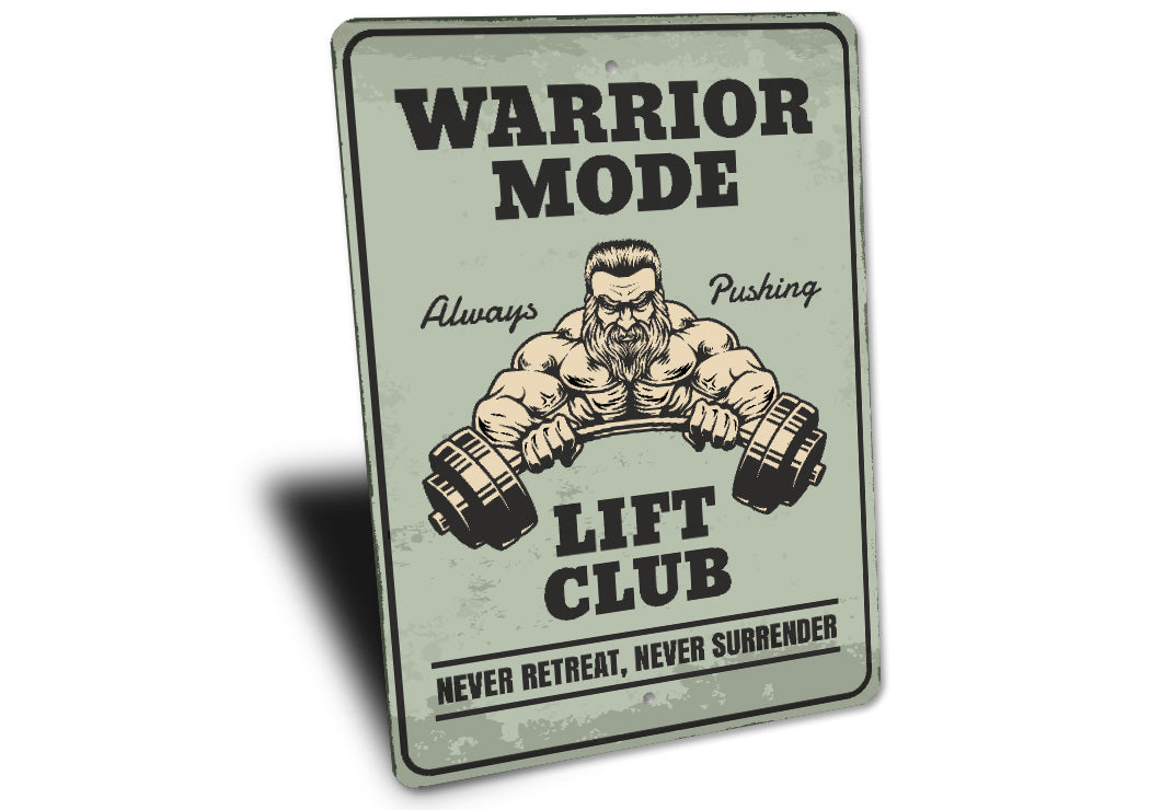 Warrior Mode Always Pushing Lift Club Gym Sign