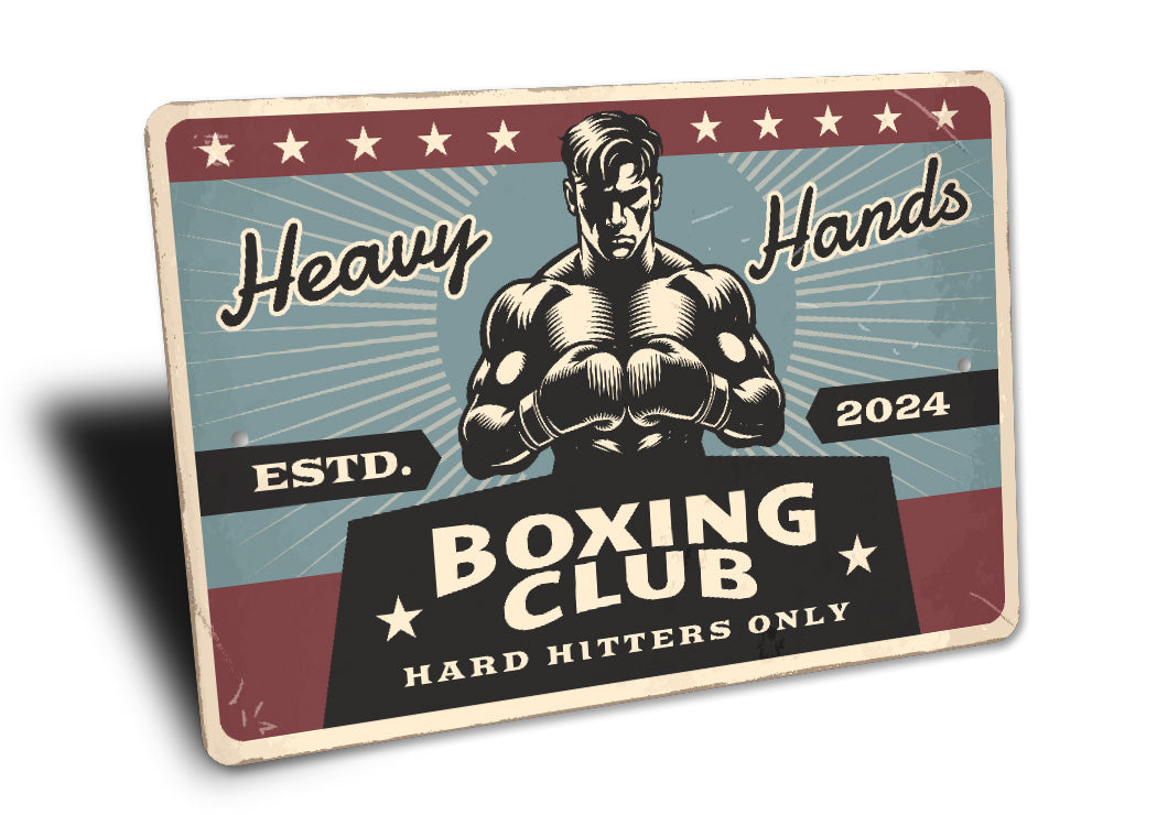 Heavy Hands Boxing Club Hard Hitters Only Sign