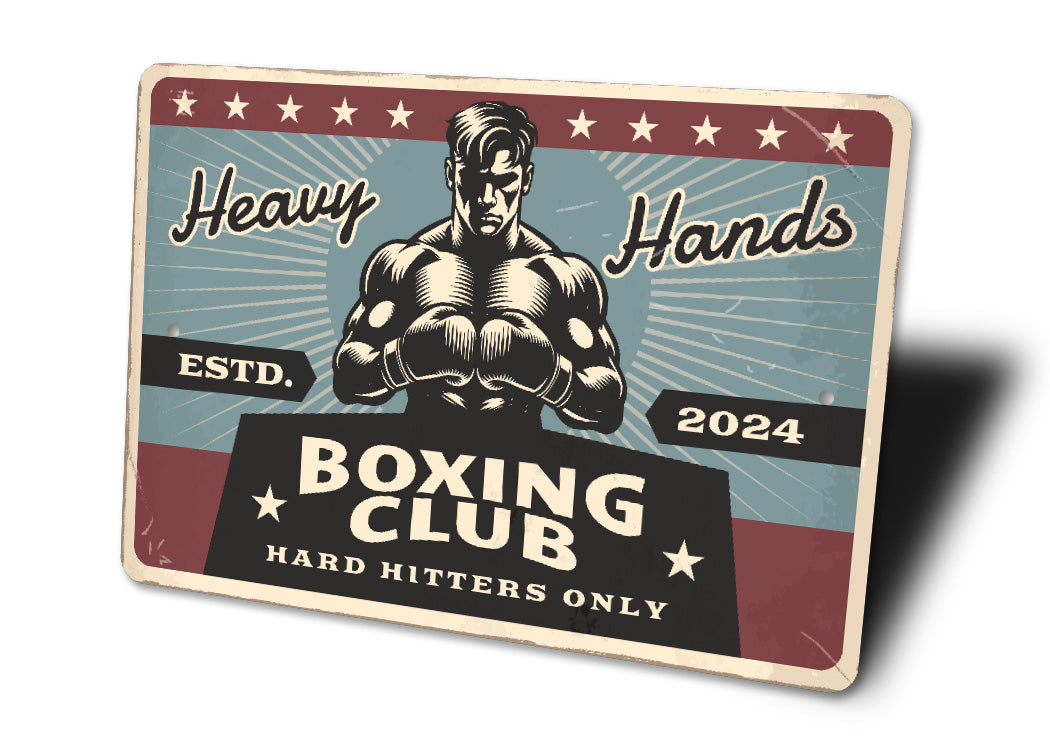 Heavy Hands Boxing Club Hard Hitters Only Sign