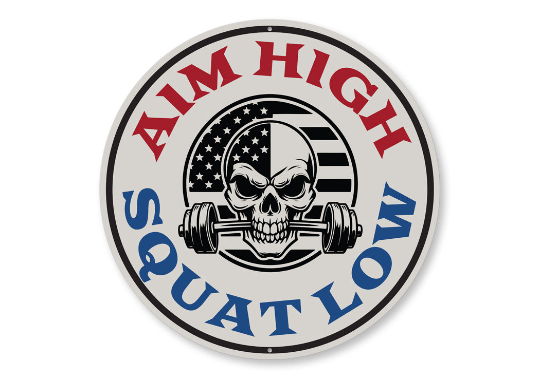 Aim High Squat Low Exercise Weights Sign