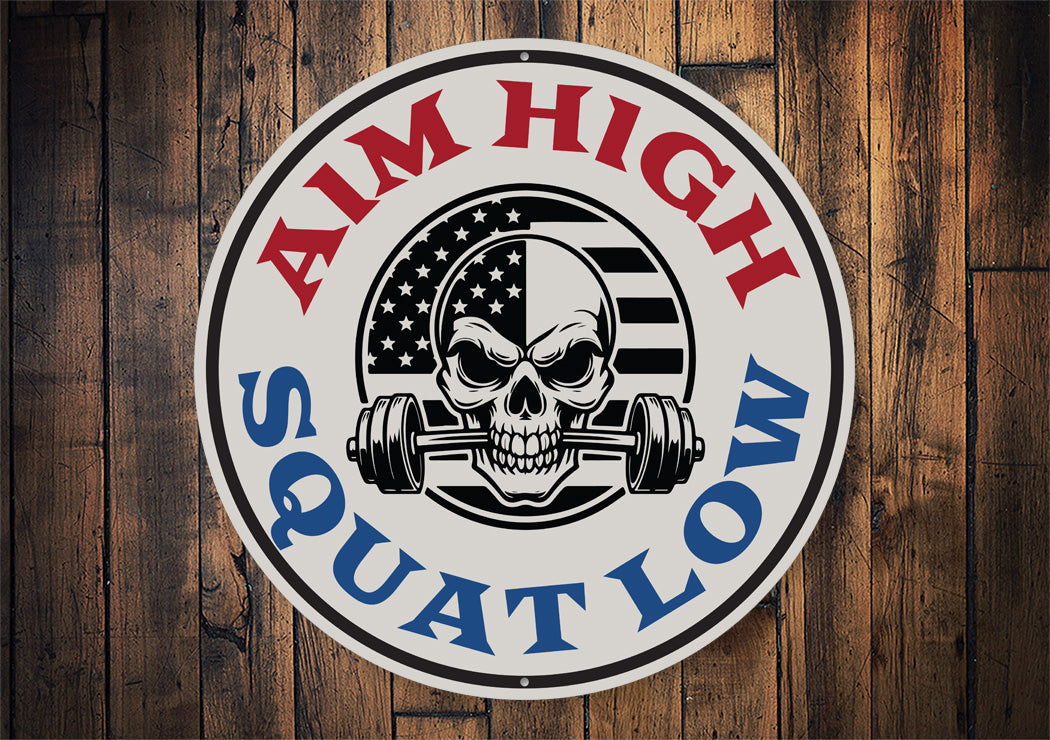 Aim High Squat Low Exercise Weights Sign