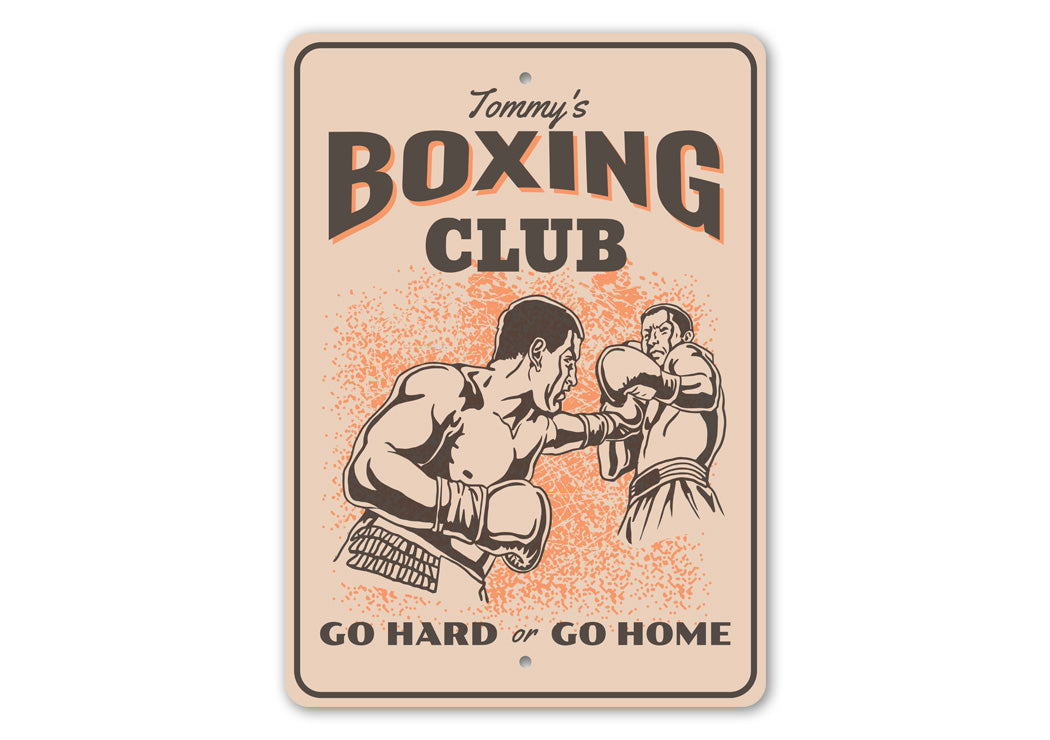 Personalized Boxing Club Go Hard Or Go Home Gym Sign