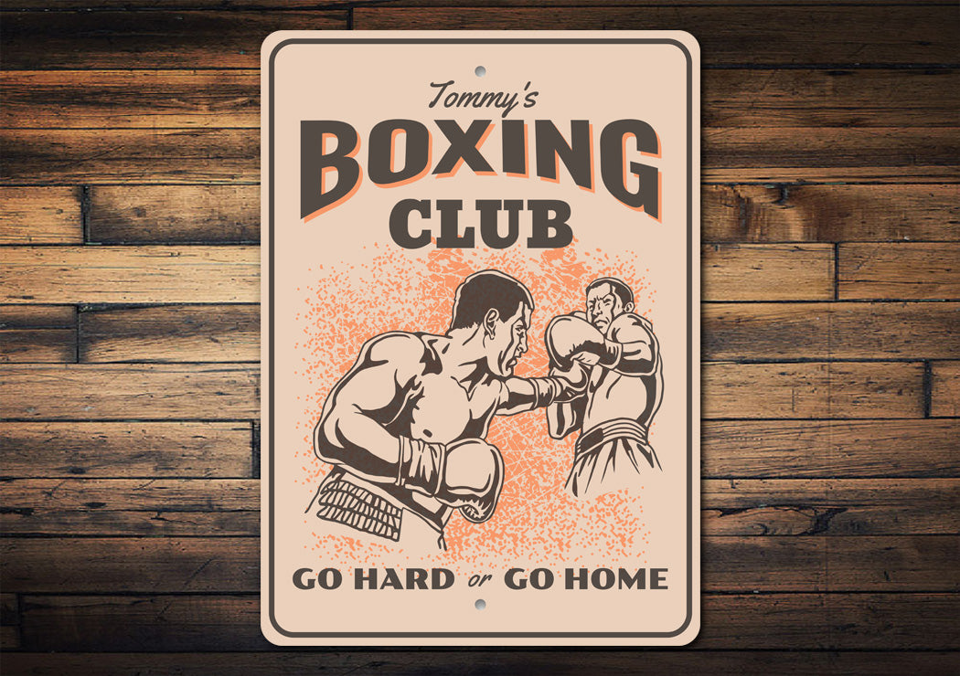 Personalized Boxing Club Go Hard Or Go Home Gym Sign