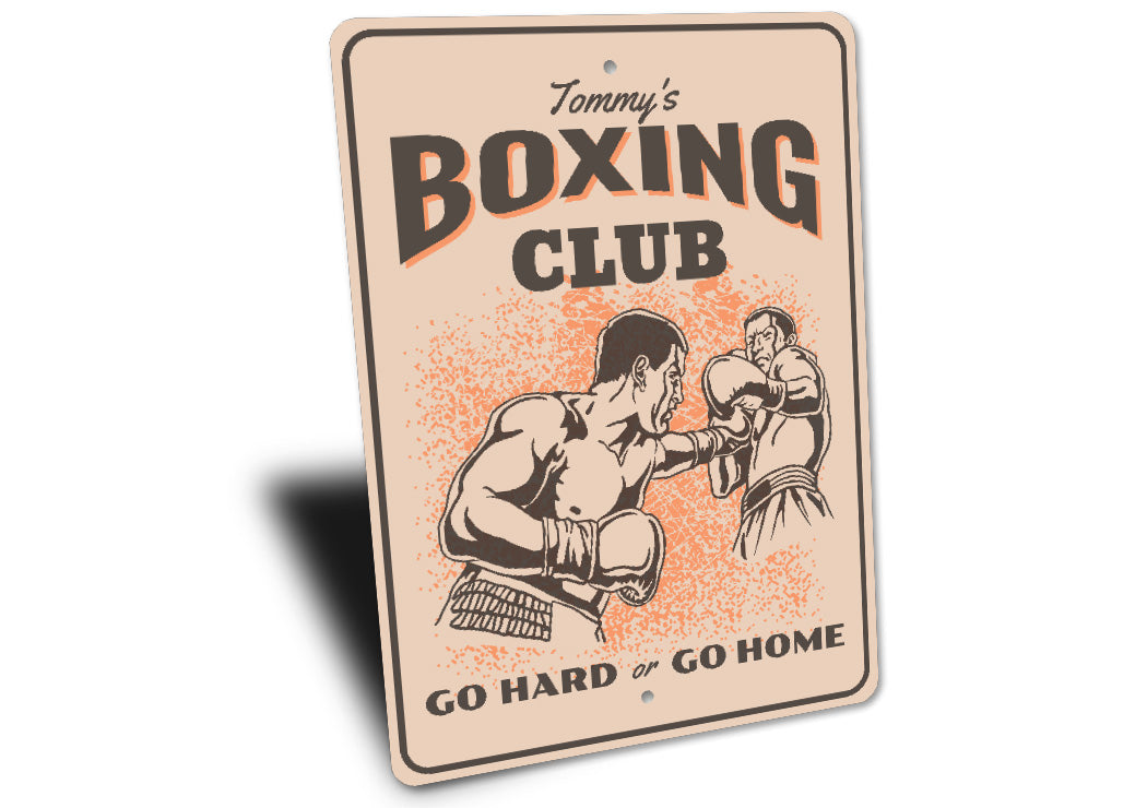 Personalized Boxing Club Go Hard Or Go Home Gym Sign