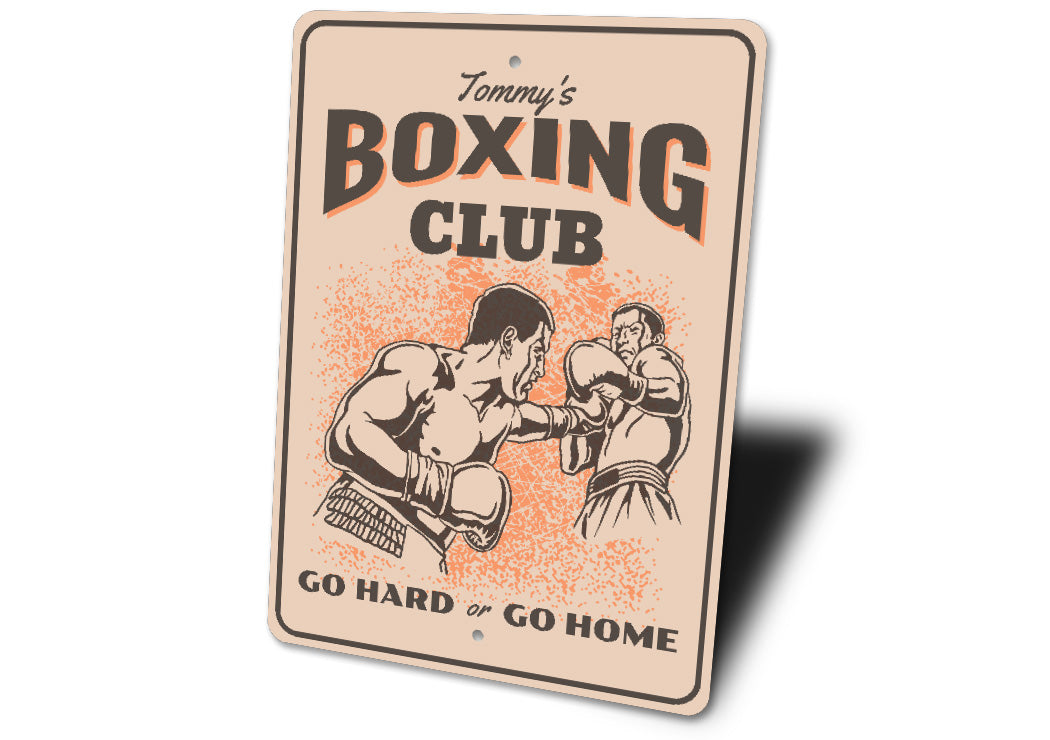 Personalized Boxing Club Go Hard Or Go Home Gym Sign