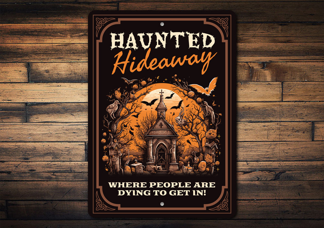 Haunted Hideaway Where People Are Dying To Get In Sign