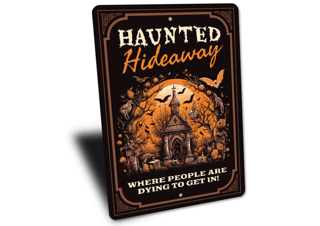 Haunted Hideaway Where People Are Dying To Get In Sign