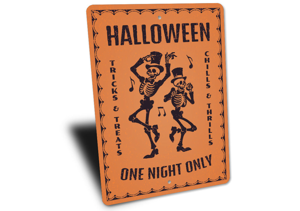 Halloween Tricks Treats Chills Thrills One Night Only Sign