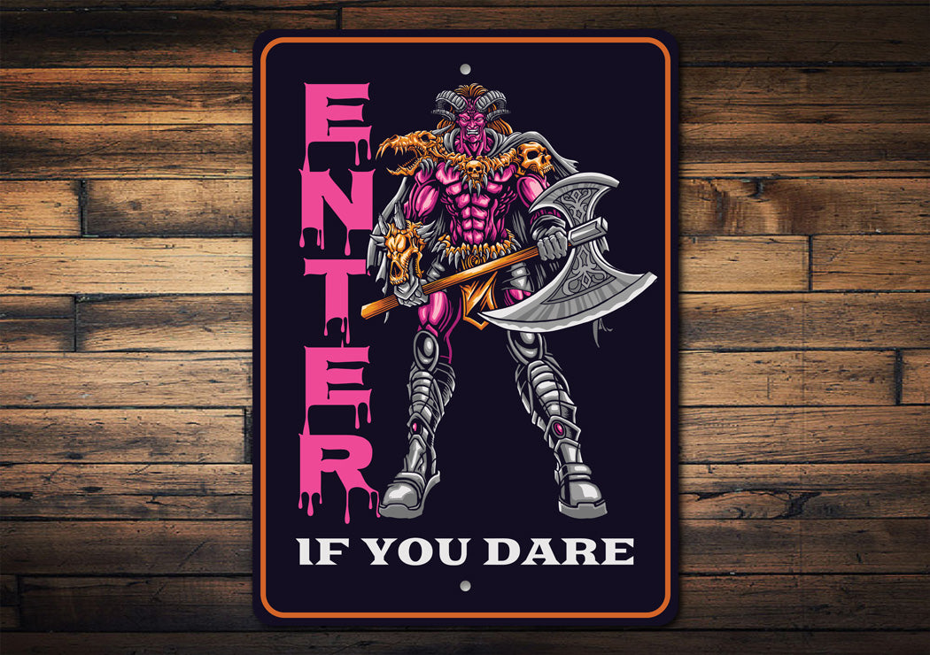 Enter If You Dare Halloween Axe Sign