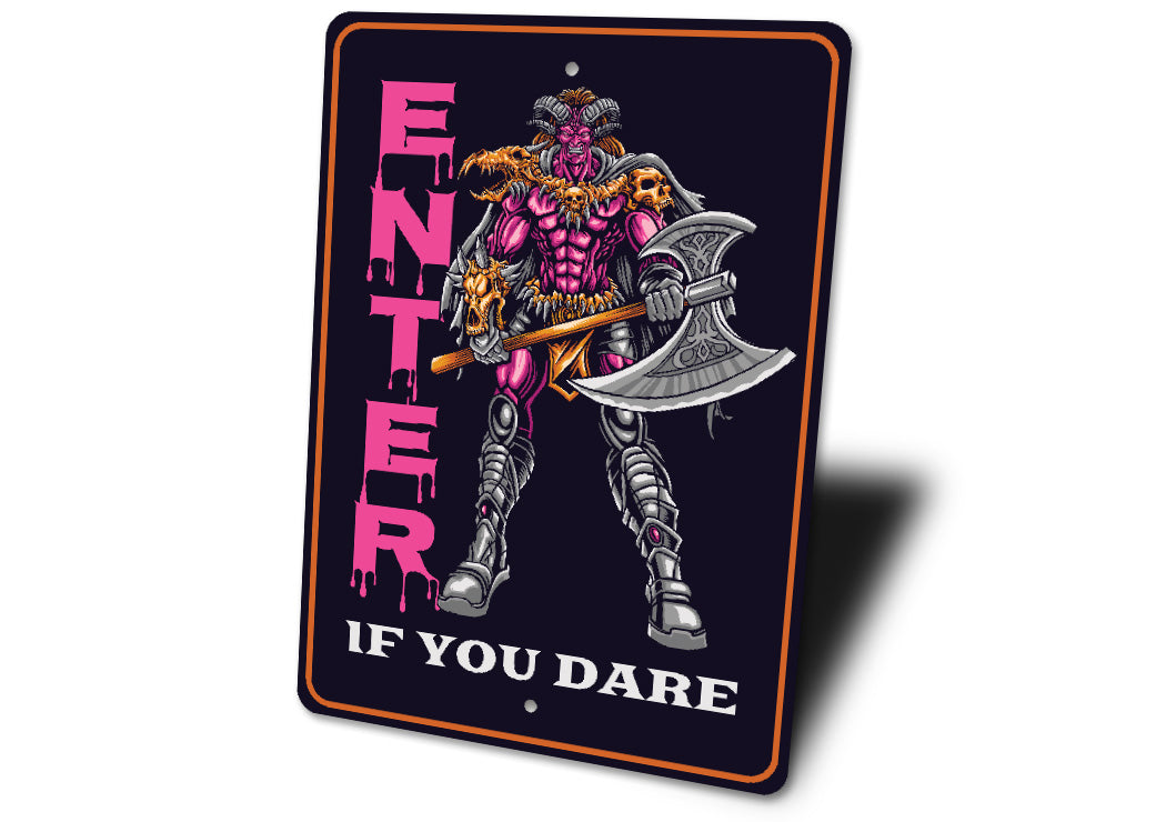 Enter If You Dare Halloween Axe Sign