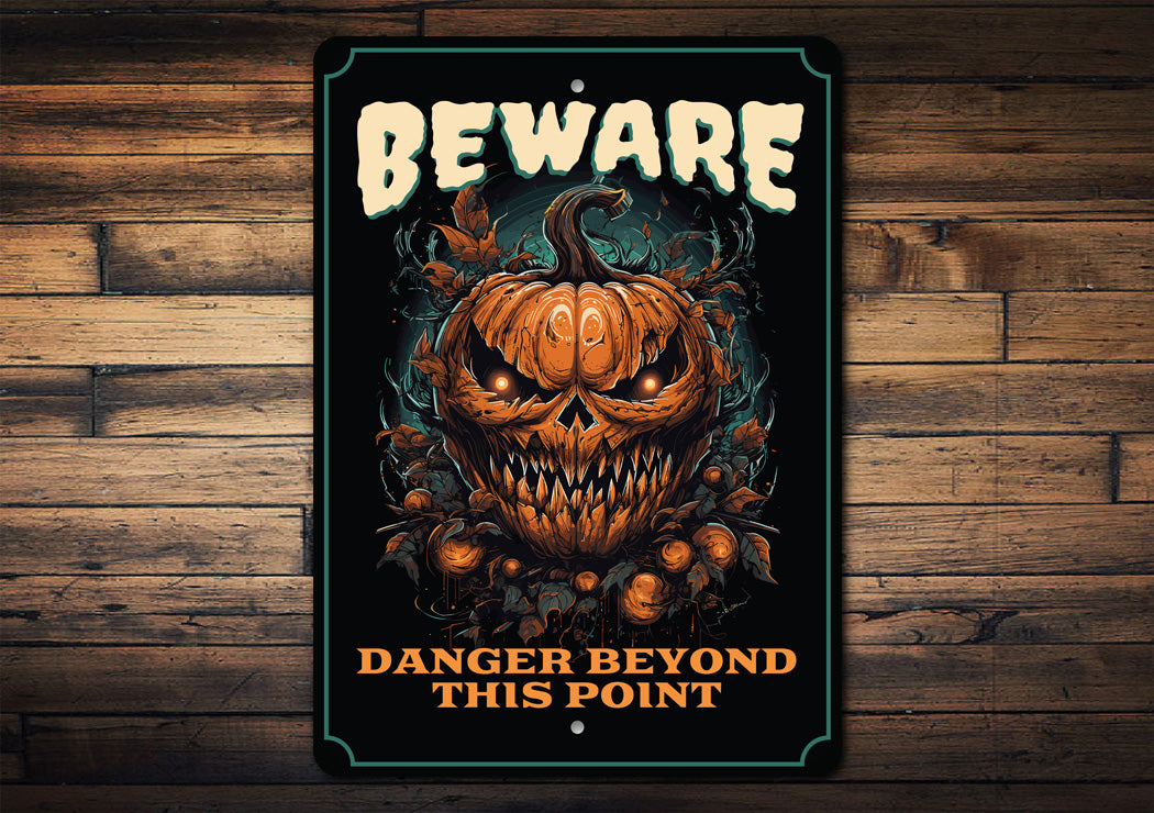 Halloween Pumpkin Beware Danger Beyond This Point Sign