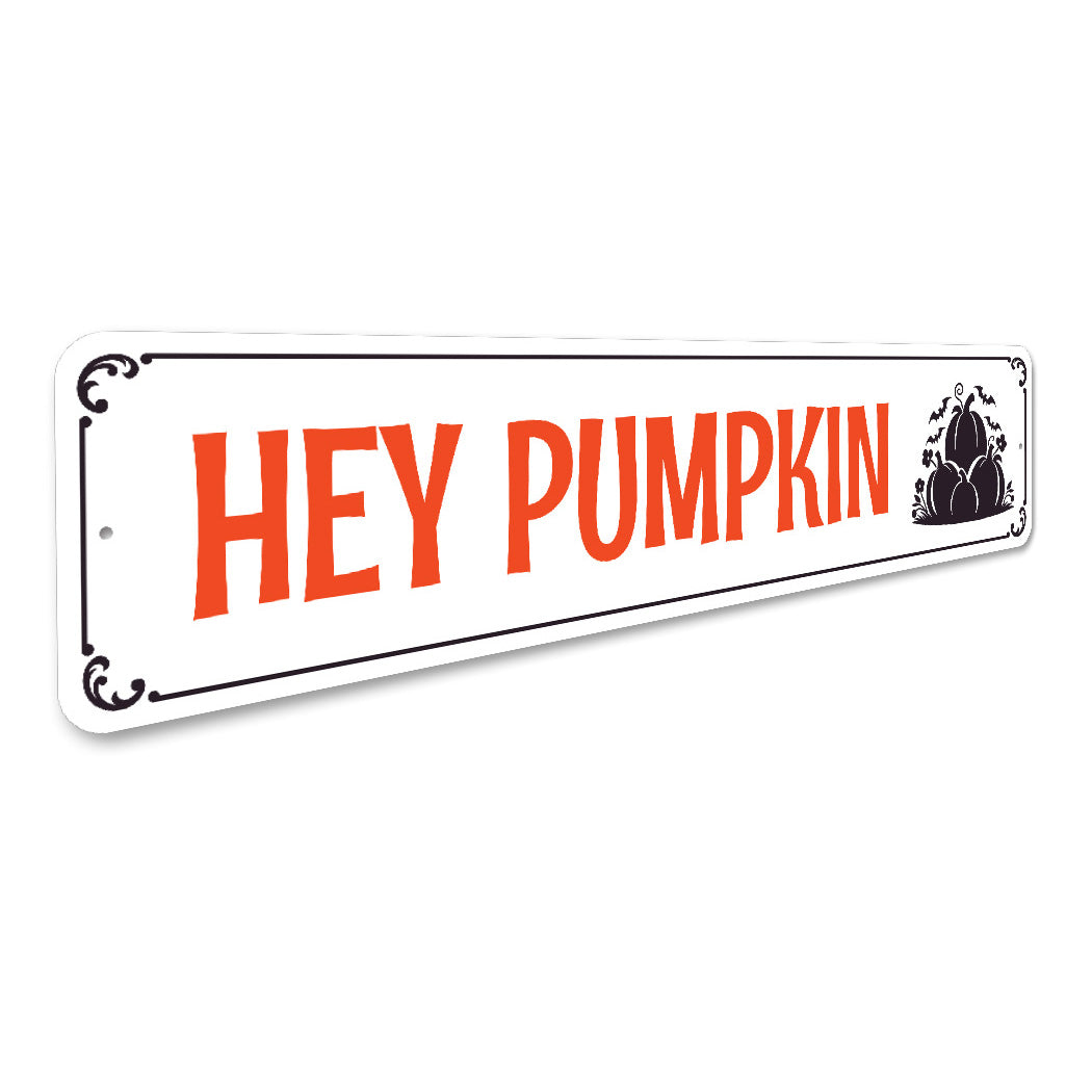 Hey Pumpkin Halloween Street Sign