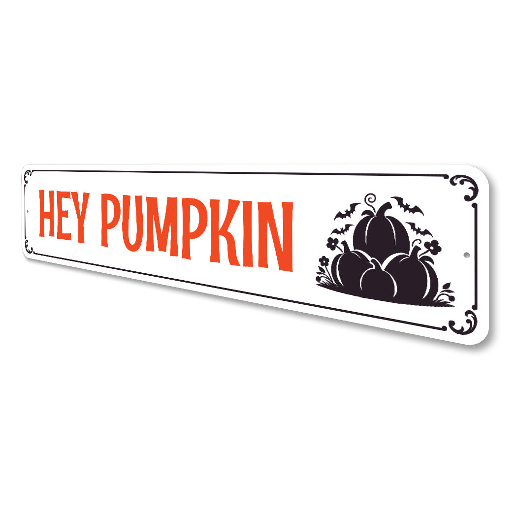 Hey Pumpkin Halloween Street Sign