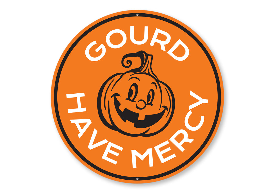 Gourd Have Mercy Halloween Pumpkin Sign