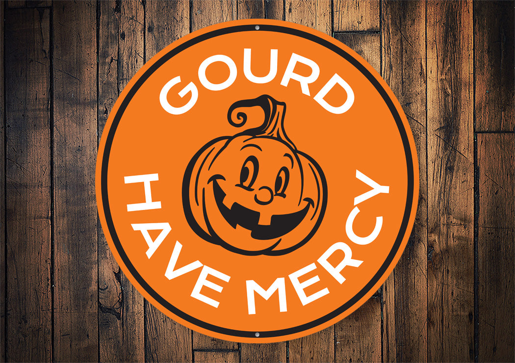 Gourd Have Mercy Halloween Pumpkin Sign