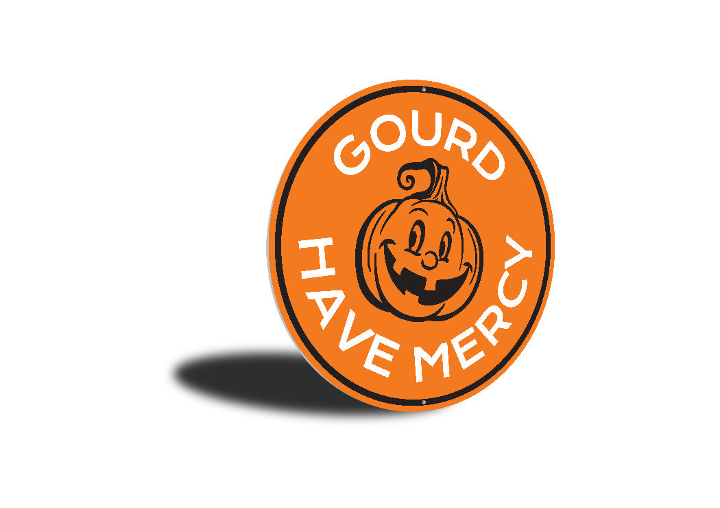 Gourd Have Mercy Halloween Pumpkin Sign