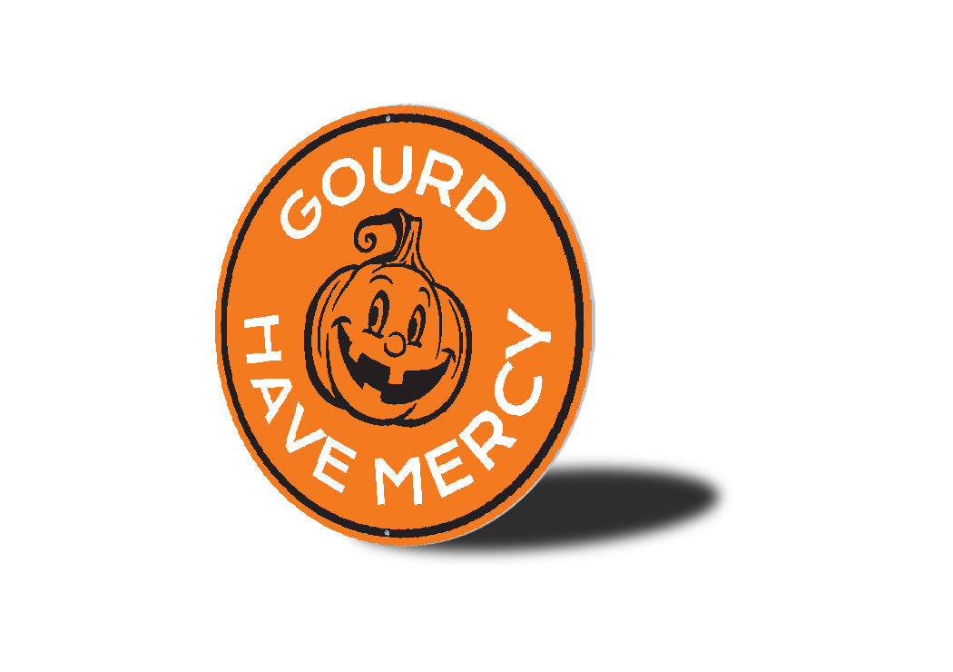 Gourd Have Mercy Halloween Pumpkin Sign