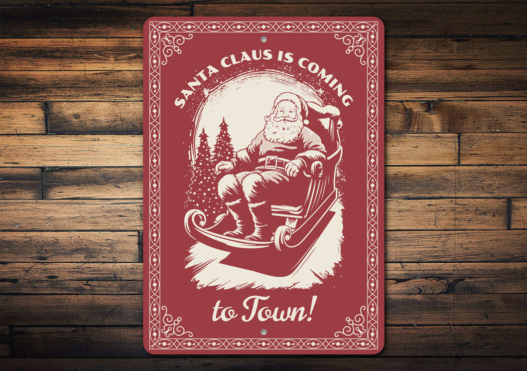 Santa Claus is Coming to Town Christmas Sign