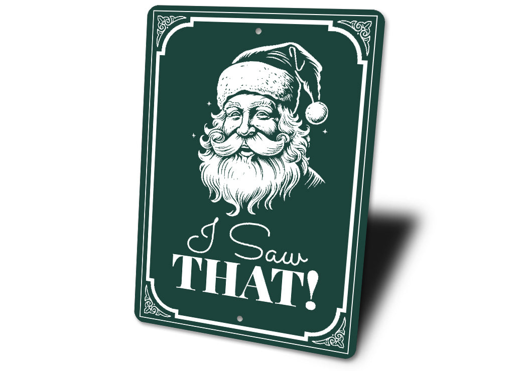 I Saw That - Santa Christmas Sign