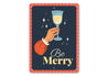 Be Merry Christmas Cocktail Sign