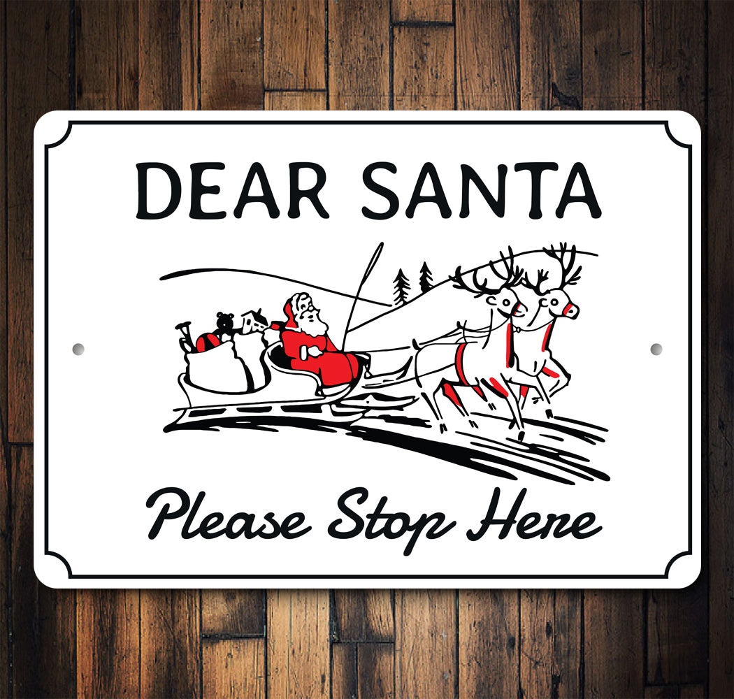 Dear Santa Please Stop Here Sign