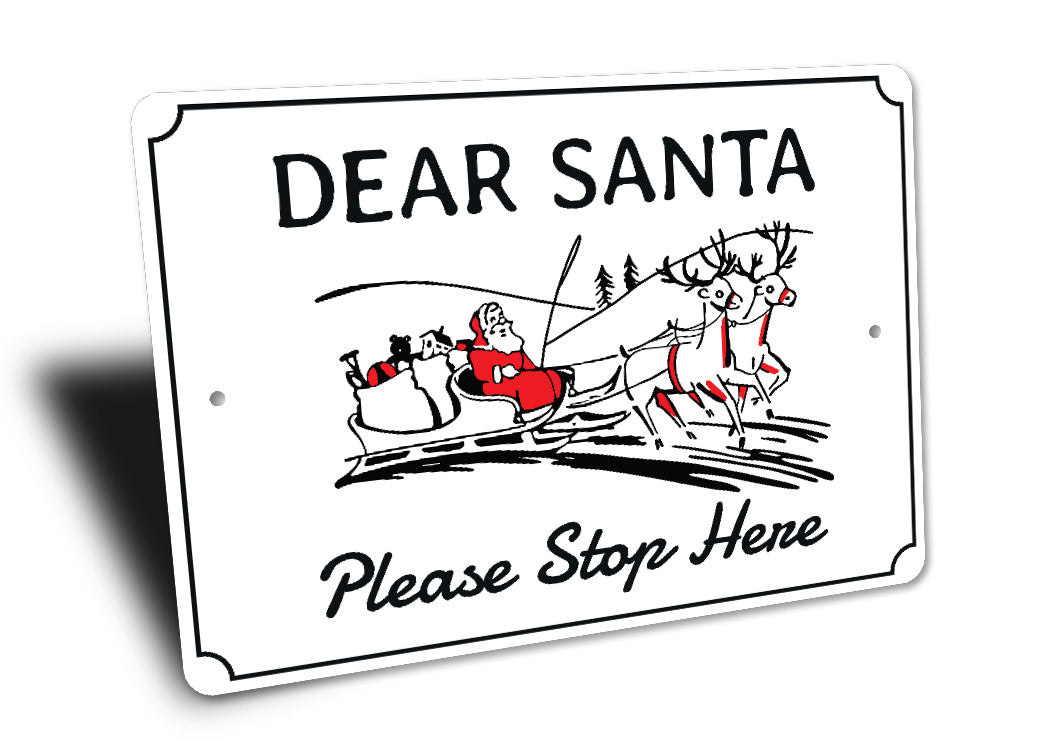 Dear Santa Please Stop Here Sign