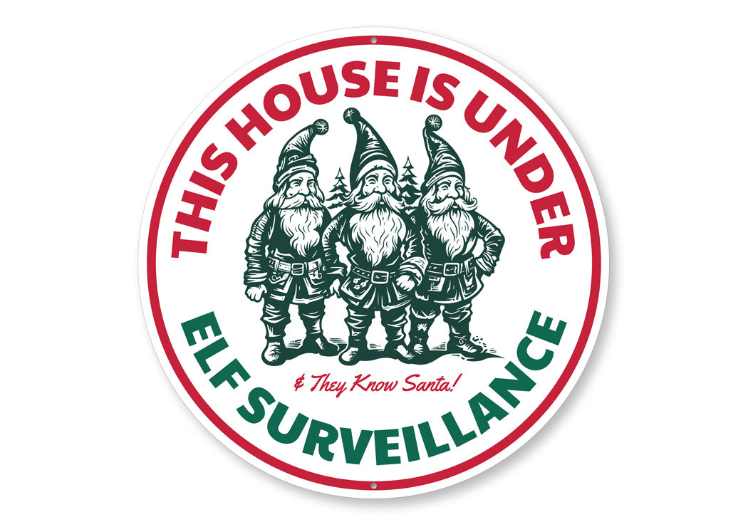 House is Under Elf Surveillance Sign