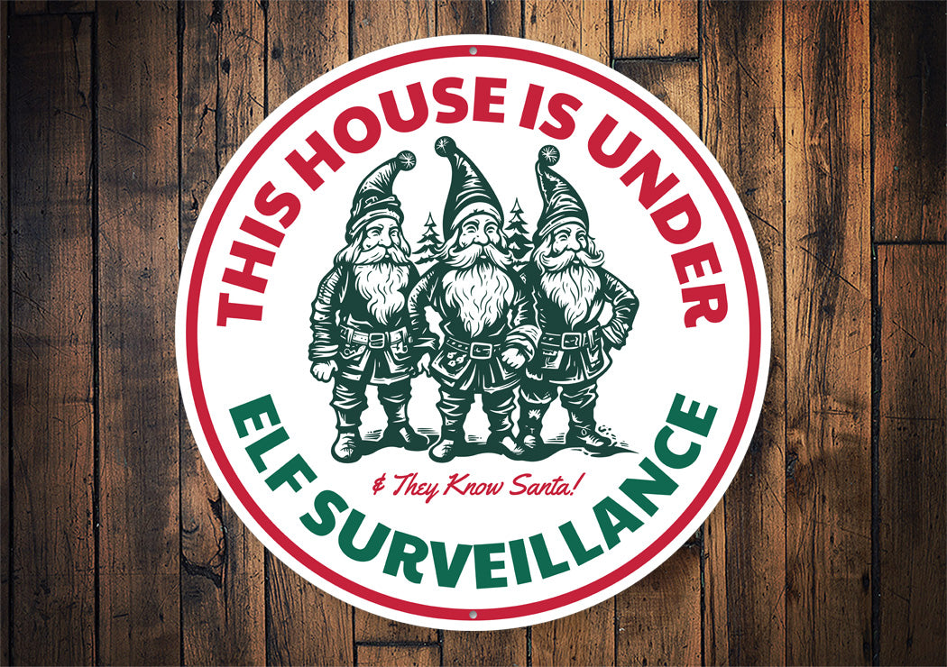 House is Under Elf Surveillance Sign