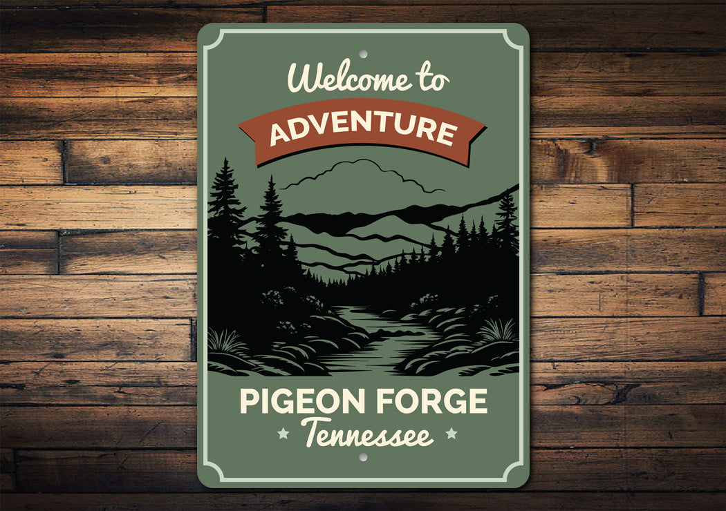 Welcome Adventure Pigeon Forge Tennessee Decor Sign