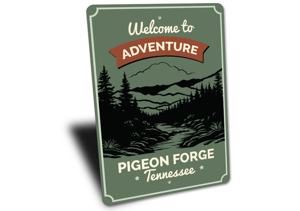 Welcome Adventure Pigeon Forge Tennessee Decor Sign