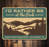 Rather Be At The Park Great Smoky Mountains Sign