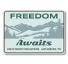 Freedom Awaits Great Smoky Mountains Tennessee Sign