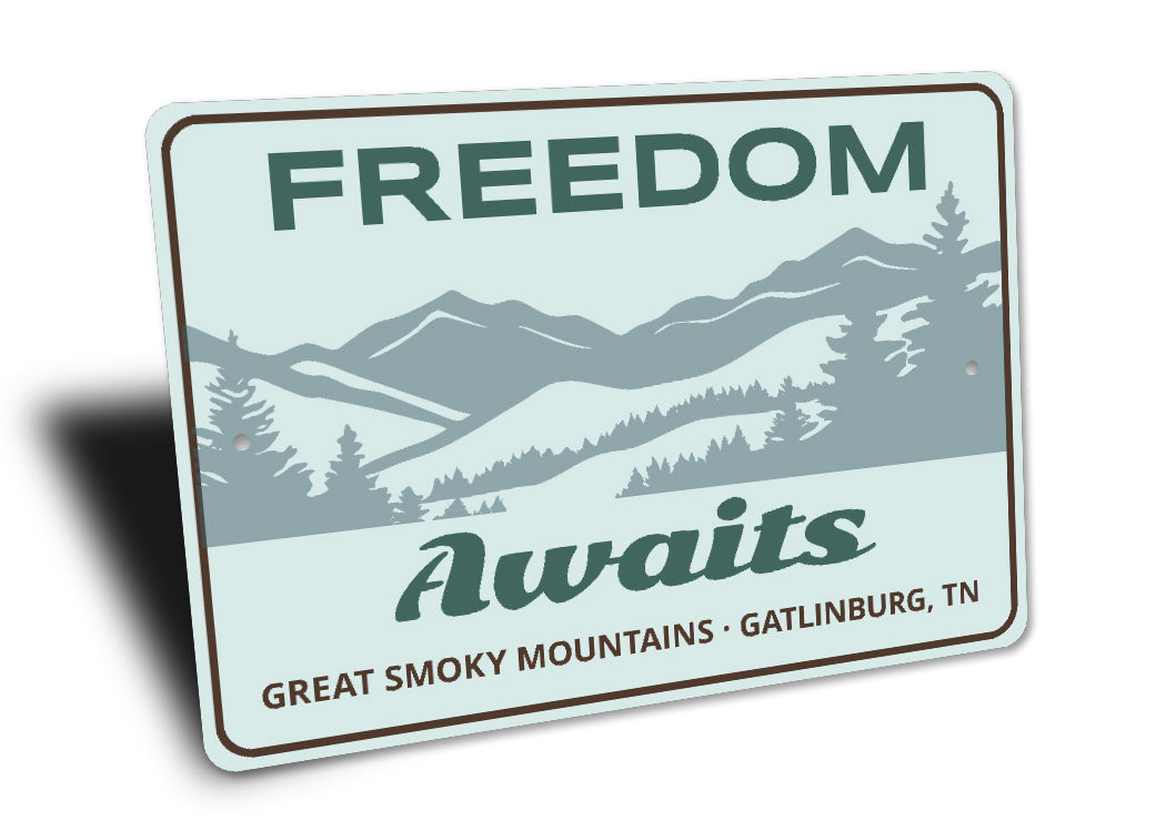 Freedom Awaits Great Smoky Mountains Tennessee Sign