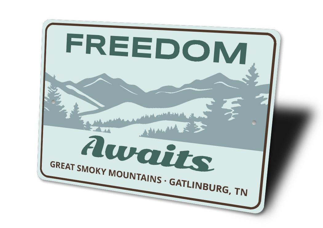 Freedom Awaits Great Smoky Mountains Tennessee Sign