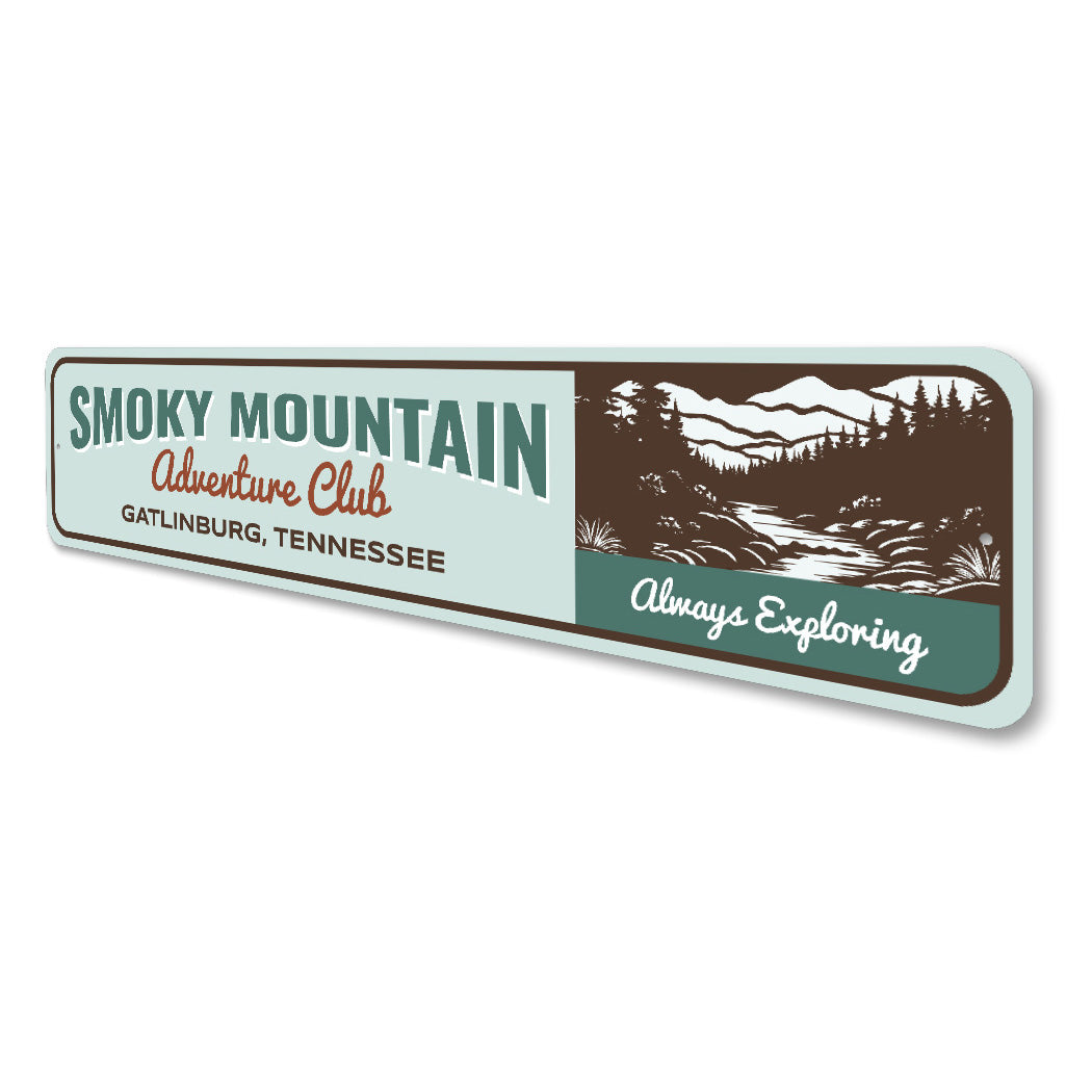 Smoky Mountain Adventure Club Always Exploring Sign