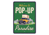 Welcome To Pop Up Paradise Camping Sign