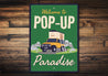 Welcome To Pop Up Paradise Camping Sign