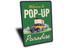 Welcome To Pop Up Paradise Camping Sign