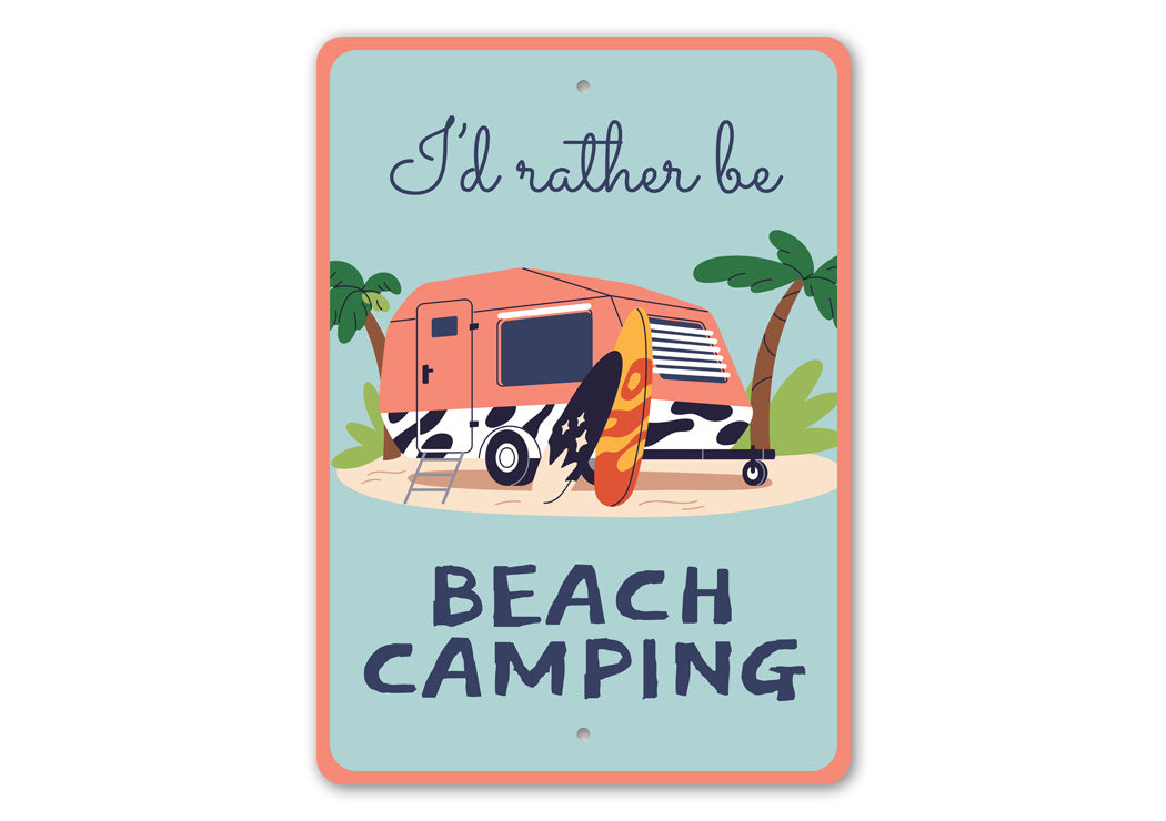 Rather Be Beach Camping Sign