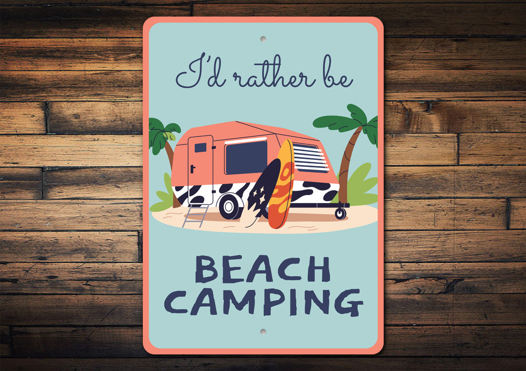 Rather Be Beach Camping Sign