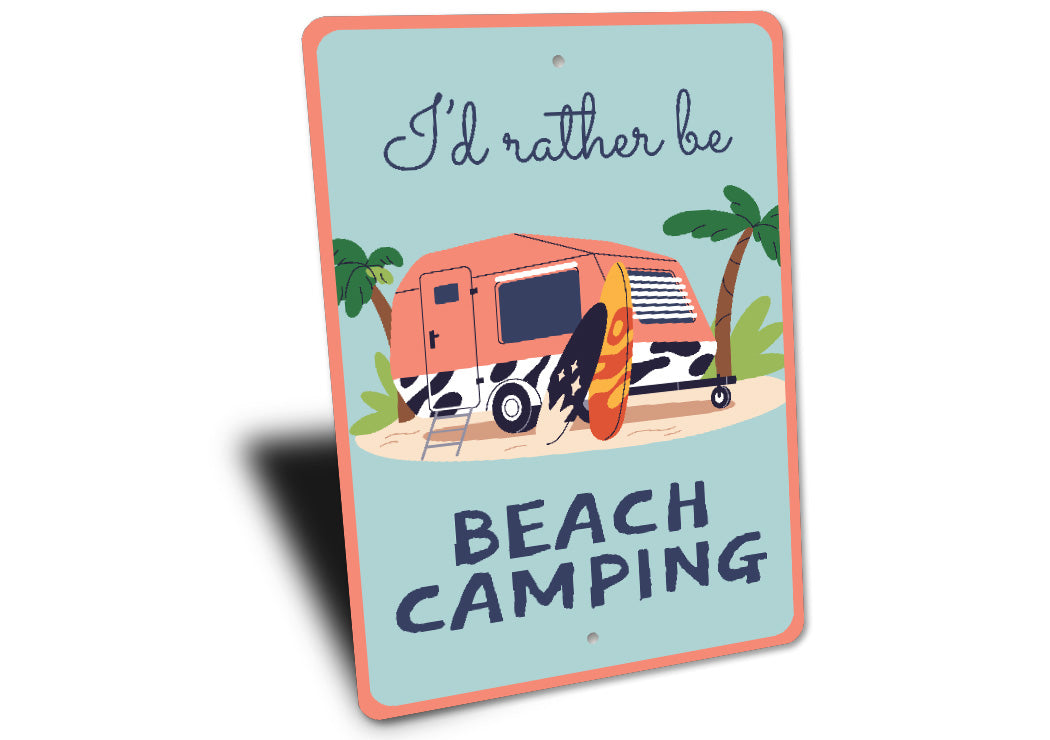 Rather Be Beach Camping Sign