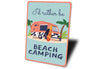 Rather Be Beach Camping Sign