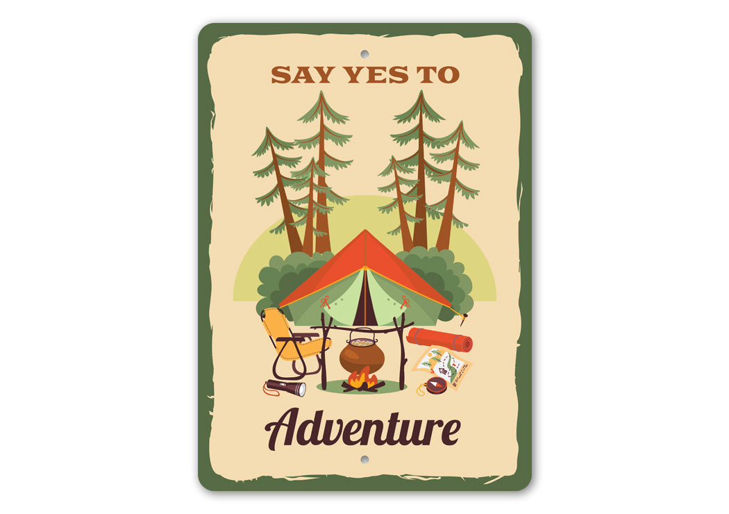 Say Yes To Adventure Camping Sign